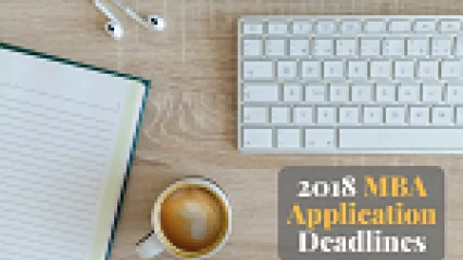 2018 MBA Application Deadlines