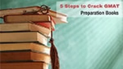 5 Steps to Crack GMAT Preparation Books