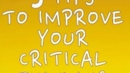 5 Tips to Improve Critical Thinking (Video)