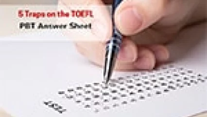 5 Traps on the TOEFL PBT Answer Sheet