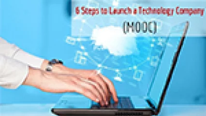 6 Steps to Launch a Technology Company (MOOC Review)