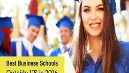 Best Business Schools Outside the US in 2016