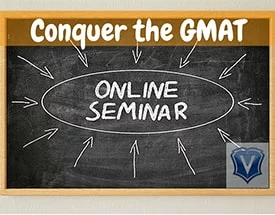 Conquer the GMAT (Free Online Seminar)