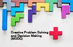 Creative Problem Solving and Decision Making (MOOC)