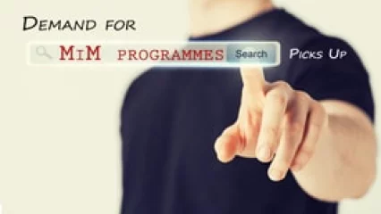 Demand for MiM Programmes Picks Up