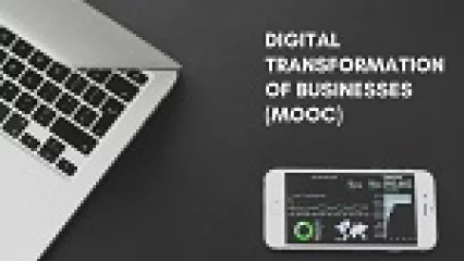 Digital Transformation of Businesses (MOOC)