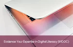 Evidence Your Expertise in Digital Literacy (MOOC)