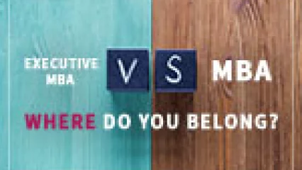 Executive MBA vs MBA: Where Do You Belong?