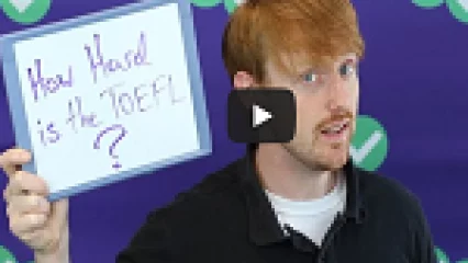 How Hard Is the TOEFL? (Video)