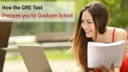 How the GRE Test Prepares you for Graduate School