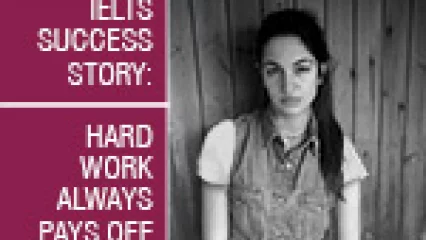 IELTS Success Story: “Hard Work Always Pays Off”