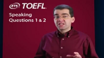 Inside the TOEFL Speaking Questions 1 and 2 (Video)