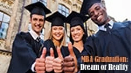 MBA Graduation: Dream or Reality
