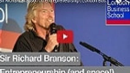 Sir Richard Branson at LBS on Entrepreneurship (Video)