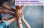 Social Enterprise - Business Doing Good (MOOC)