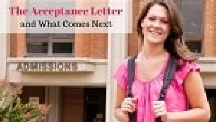 The Acceptance Letter and What Comes Next
