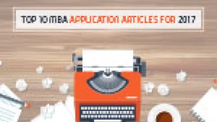 Top 10 MBA Application Articles for 2017