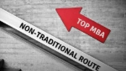 Top MBA Programs: The Non-Traditional Route (Quick Reads)