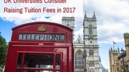 UK Universities Consider Raising Tuition Fees in 2017
