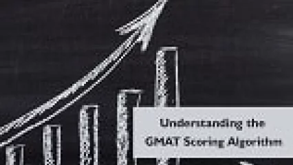 Understanding the GMAT Scoring Algorithm