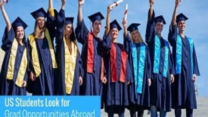 US Students Look for Grad Opportunities Abroad