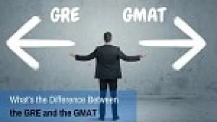 What’s the Difference Between the GRE and the GMAT?