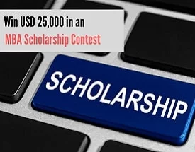 Win USD 25,000 in an MBA Scholarship Contest